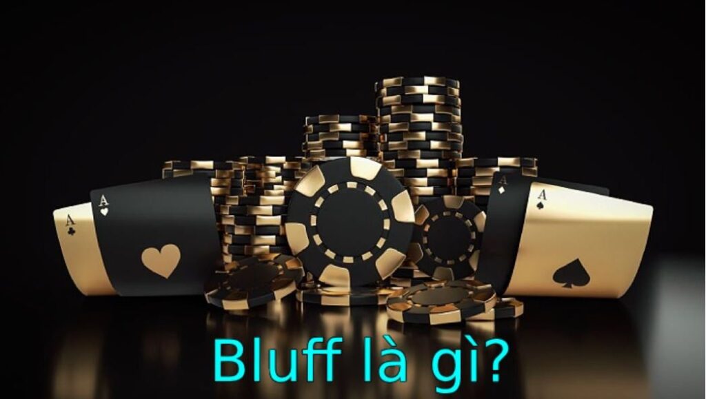 Bluff là gì 
