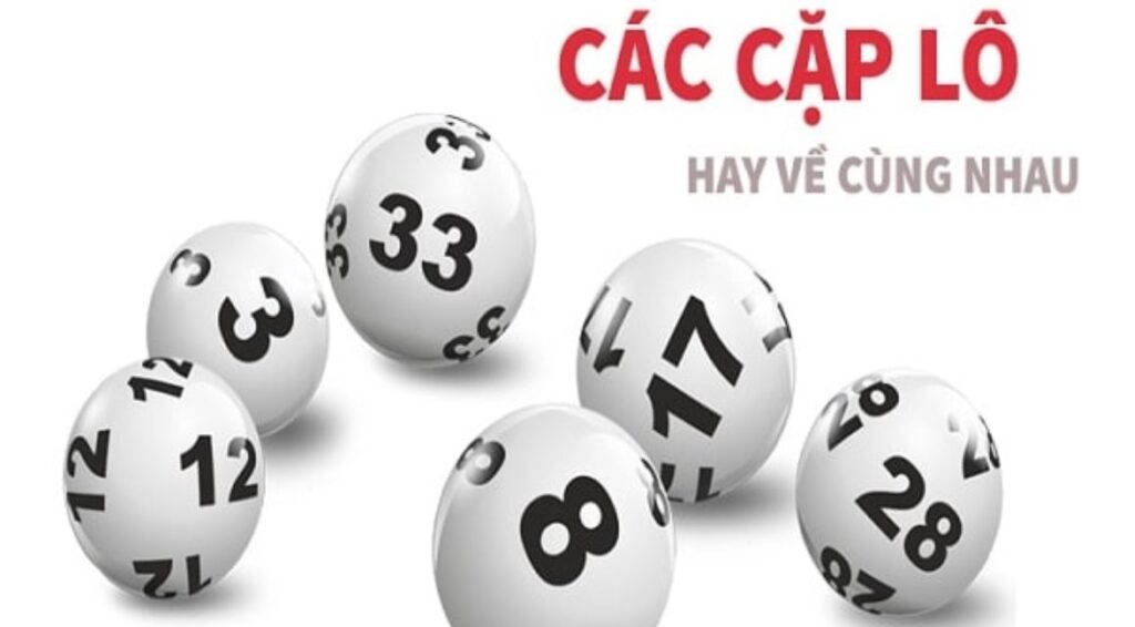 Các cặp lô hay nổ cùng nhau